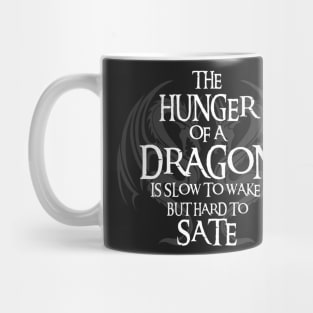 Dragon - The Hunger of a Dragon is Slow to Wake But Hard to Sate II - Fantasy Mug